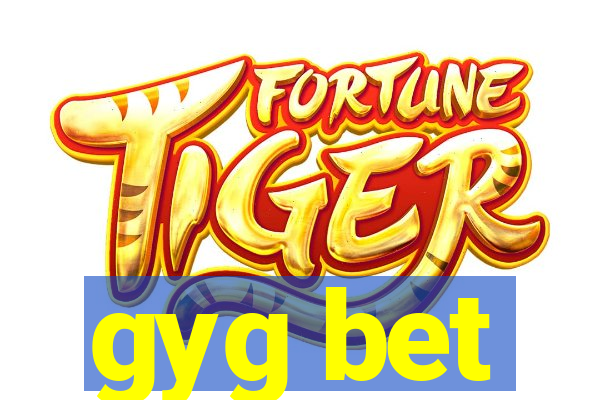 gyg bet